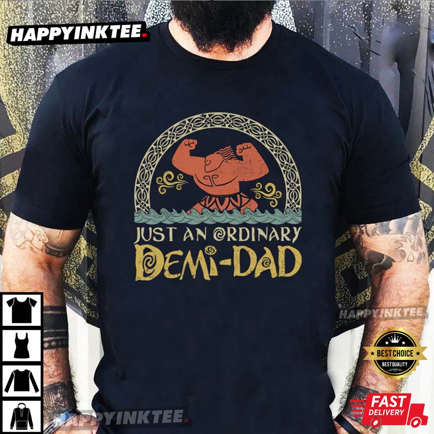Ordinary Demi Dad Disney Moana Gift 