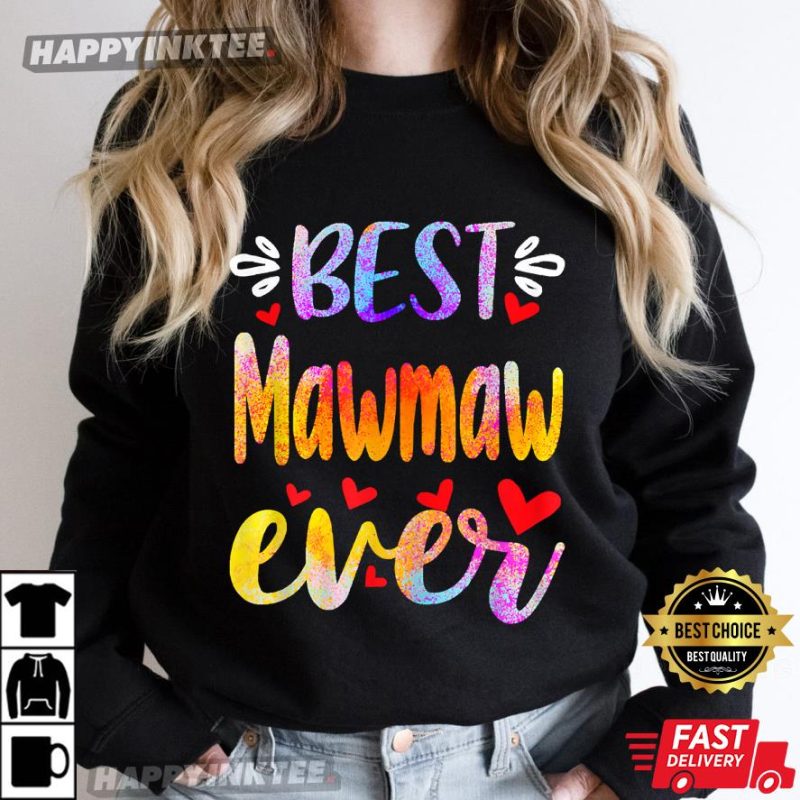 Gift For Mom Best Mawmaw Ever Mother's Day T-Shirt