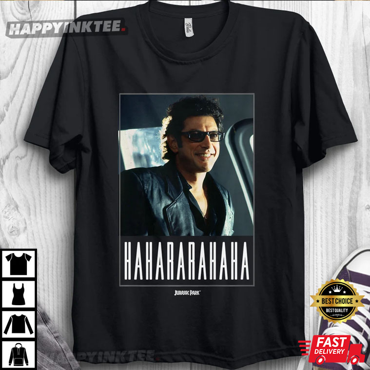 Jurassic Park Ian Malcolm Hahararahaha Jurassic World Dominion T-Shirt Jurassic Park Ian Malcolm Hahararahaha Jurassic World Dominion T-Shirt