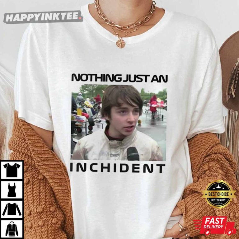 Charles Leclerc Nothing Just An Inchident Best TShirt