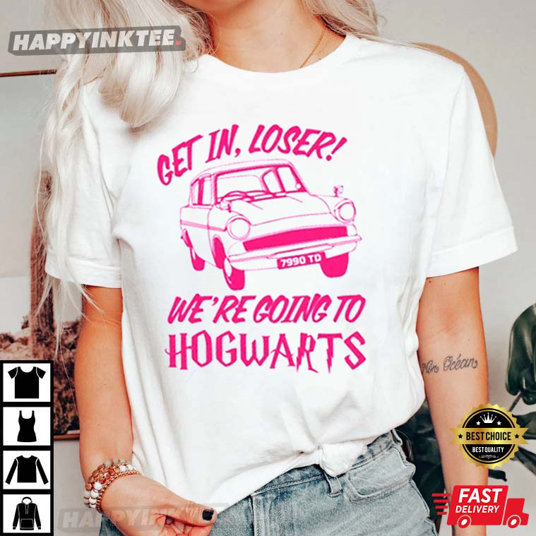 Get In Loser We're Going To Disney Vacation T-Shirt Get In Loser We're Going To Disney Vacation T-Shirt