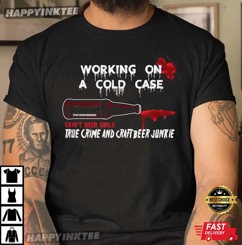Cold Case Beer And True Crime TShirt