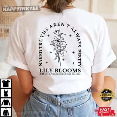 Naked Truths Aren’t Always Pretty Lily Blooms T-Shirt