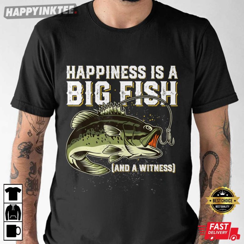 Funny Fishing Saying Fish Men Women Gift For Dad T Shirt