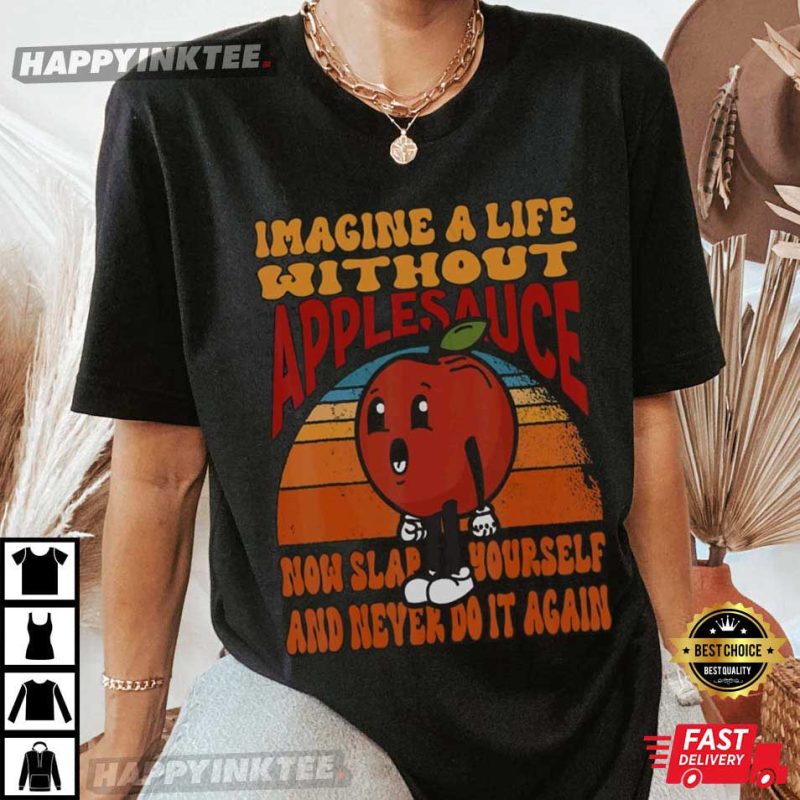 Vintage Food Applesauce Quote For Applesauce TShirt