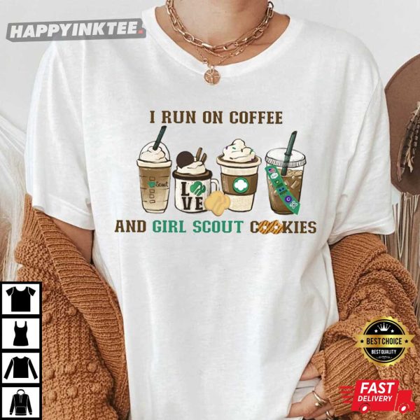 I Run On Coffee And Girl Scout Cookie Troop Number Camping T Shirt