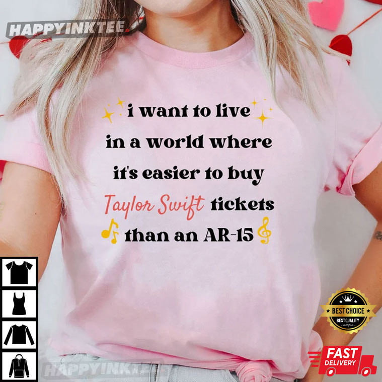 Taylor Swift I Want To Live In A World T Shirt 1