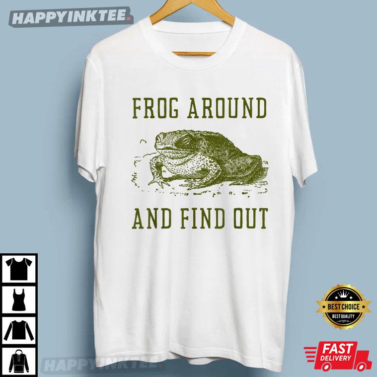 Goblincore Frog Around And Find Out Cottagecore T-Shirt