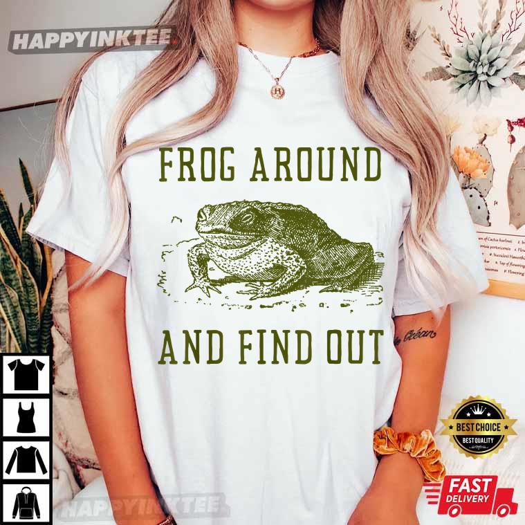 Goblincore Frog Around And Find Out Cottagecore T-Shirt