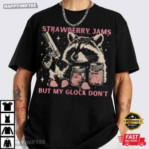 Strawberry Jams But My Glock Won't Raccoon Meme T Shirt (2)
