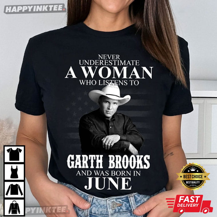 Garth Brooks Never Underestimate A Woman Who Listens To T-Shirt Garth Brooks Never Underestimate A Woman Who Listens To T-Shirt