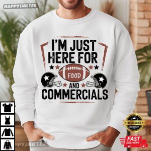 I'm Just Here For Food Super Bowl Halftime Football T Shirt (1)