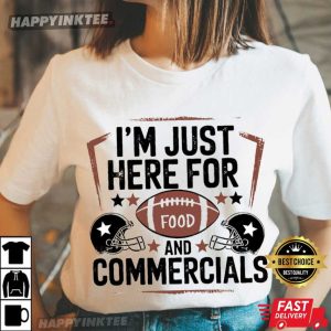 I'm Just Here For Food Super Bowl Halftime Football T Shirt (3)