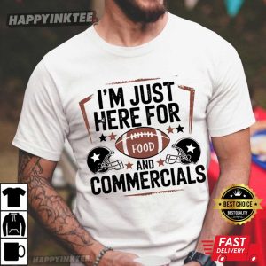 I’m Just Here For Food Super Bowl Halftime Football T-Shirt