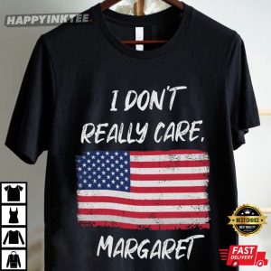 American Patriot I Don't Really Care Margaret Vice President T S (3)