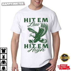 Eagles Super Bowl Hit Em Low Hit Em High Football T Shirt (1