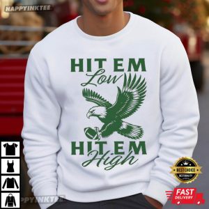 Eagles Super Bowl Hit Em Low Hit Em High Football T Shirt (1 (4)