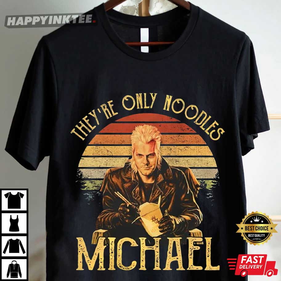 The Lost Boys They're Only Noodles Michael Horror Film T-Shirt The Lost Boys They're Only Noodles Michael Horror Film T-Shirt