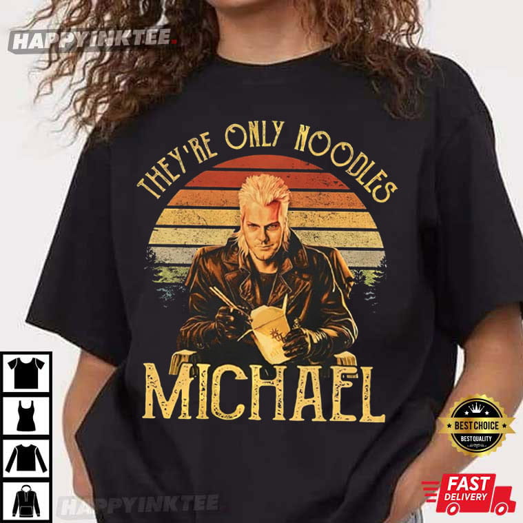 The Lost Boys They're Only Noodles Michael Horror Film T-Shirt The Lost Boys They're Only Noodles Michael Horror Film T-Shirt