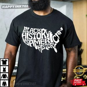 Black History Is American History Month USA Civil Rights T (3)