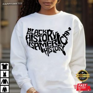 Black History Is American History Month USA Civil Rights T (4)