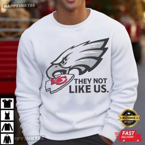 Philadelphia Eagles They Not Like Us Against KC Chiefs T Shirt (2)