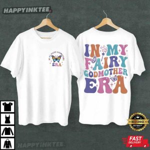 In My Fairy Godmother Era Mothers Day T Shirt (2)