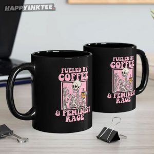 Fueled By Coffee And Feminist Rage Mug (1)