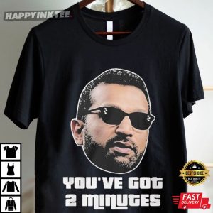 Kash Patel You've Got 2 Minutes T Shirt (2)