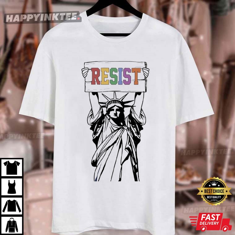 Statue of Liberty Resist Feminist Gifts T-Shirt Statue of Liberty Resist Feminist Gifts T-Shirt