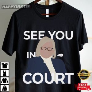 Janet Mills See You In Court Maine Governor Politician T Shirt (4)