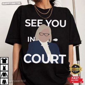 Janet Mills See You In Court Maine Governor Politician T-Shirt