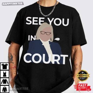 Janet Mills See You In Court Maine Governor Politician T Shirt (2)