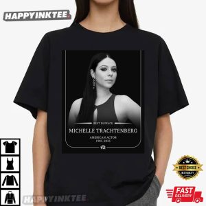 Rest In Peace Michelle Trachtenberg American Actor 1985 2025 T Shirt (3)