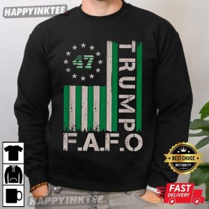 Trump FAFO 47th President US Flag St Patrick's Day T Shirt (1)