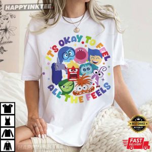 It’s Okay To Feel All The Feels Inside Out 2 Disney Movies T-Shirt