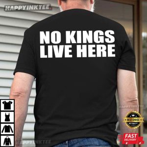 No Kings Live Here Maxwell Frost Anti Trump T-Shirt