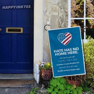 Hate Has No Home Here Yard Sign Flag