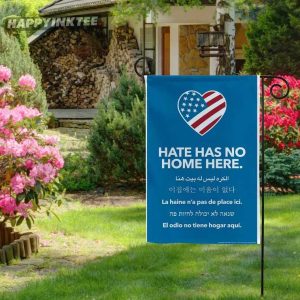 Hate Has No Home Here Yard Sign Flag