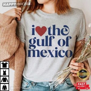 I Love The Gulf Of Mexico Mexican Pride T Shirt (4)