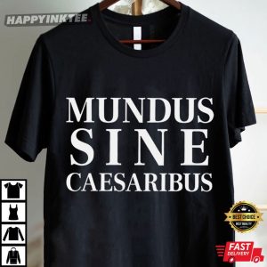 Jay Graber Mundus Sine Caesaribus T Shirt (1)