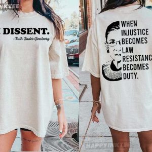 Ruth Bader Ginsburg When Injustice Becomes Law Resistance Becomes Duty T Shi (1)