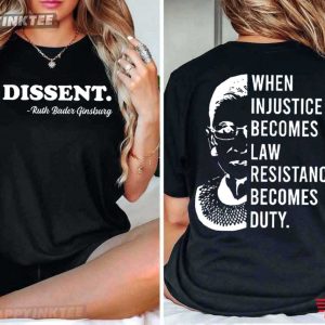 Ruth Bader Ginsburg When Injustice Becomes Law Resistance Becomes Duty T-Shirt