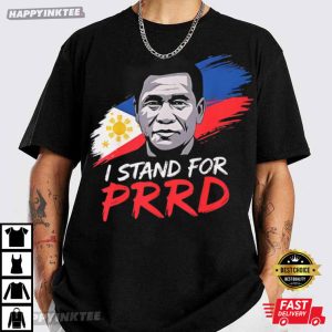 Rodrigo Duterte I Stand For PRRD Philippines Political T-Shirt