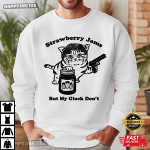 Strawberry Jams But My Glock Don't Cat Gun T Shirt (1)