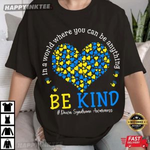 Down Syndrome Awareness Be Kind Ribbon Heart T-Shirt