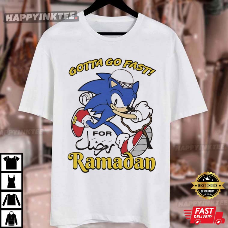 Sonic The Hedgehog Gotta Go Fast For Ramadan T-Shirt Sonic The Hedgehog Gotta Go Fast For Ramadan T-Shirt