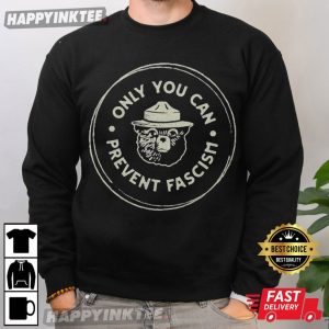 Only You Can Prevent Fascism National Park Bear T Shirt (1)