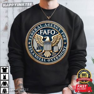 FAFO Federal Agency For Financial Oversight T Shirt (1)