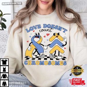 Love Doesn't Count Chromosomes Down Syndrome Awareness T Shirt (1)